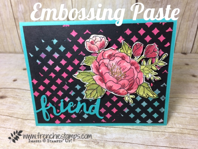 Stampin'Up! Embossing Paste, Birthday Blooms, Frenchiestamps