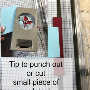 Tip to cut or punch out small piece of cardstock