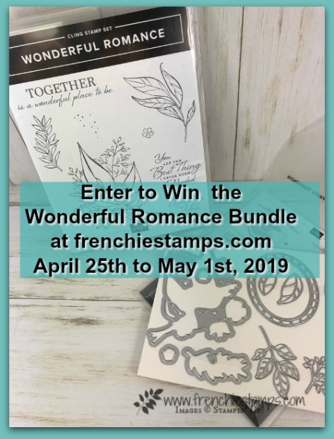 Visit my blog at frenchiestamps.com to enter in the giveaway. I will have a drawing on May 1st 2019 for the Wonderful Romance bundle by Stampin'Up! 