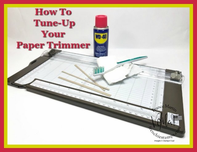 How to Tune-Up your Stampin'Up! Trimmer. 