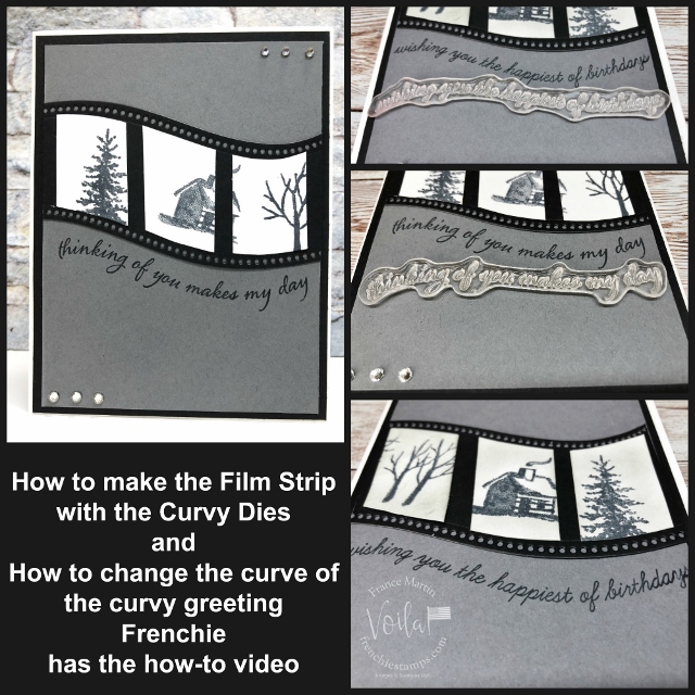 Film Strip with the Curvy Dies and Change the curve of the Quite Curvy greeting. 