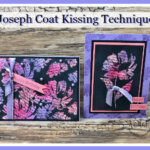 Joseph Coat Kissing technique with Art Gallery stamp set.