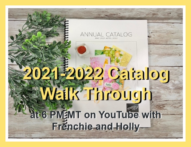 Stampin'Up! Annual Catalog 2021-2022 walk though with Frenchie. 