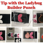 Tips with the Ladybug Builder Punch