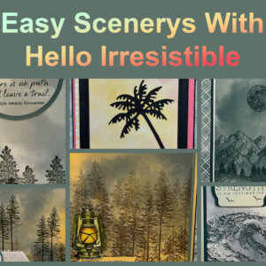 Easy Scenery With Hello Irresistible