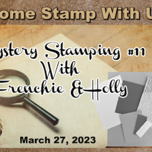 Mystery Stamping #11 With Frenchie and Holly